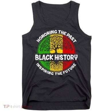 Black History Honoring The Past Tank Top