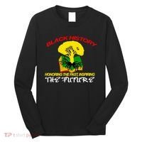 Black History Honoring The Past Inspiring The Future Long Sleeve Shirt thumb 0