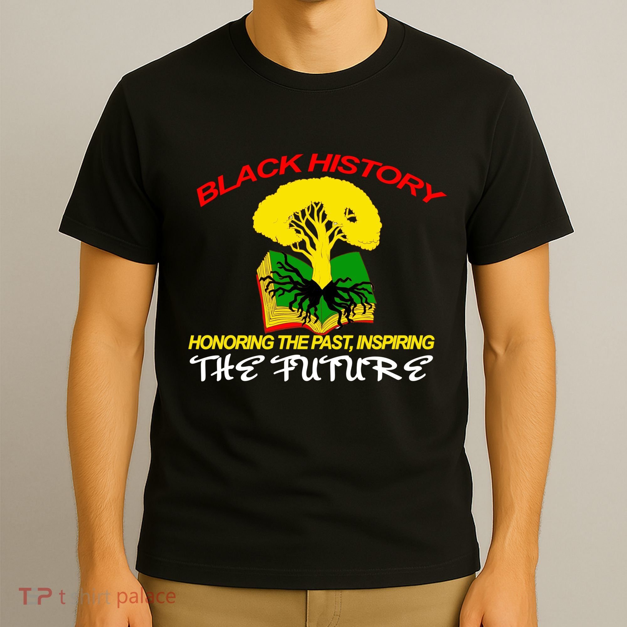 Black History Honoring The Past Inspiring The Future T-Shirt