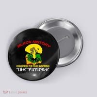 Black History Honoring The Past Inspiring The Future Button thumb 0