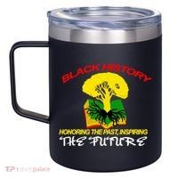 Black History Honoring The Past Inspiring The Future 12oz Stainless Steel Coffee Mug thumb 2