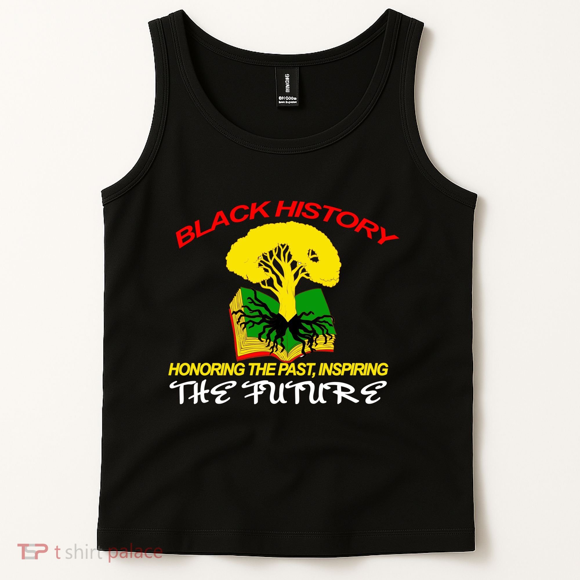Black History Honoring The Past Inspiring The Future Tank Top