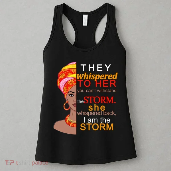 Black History I Am The Storm  Women's Tank Top