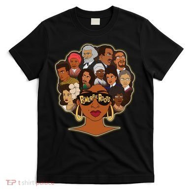 Black History I Love My Powerful Roots T-Shirt