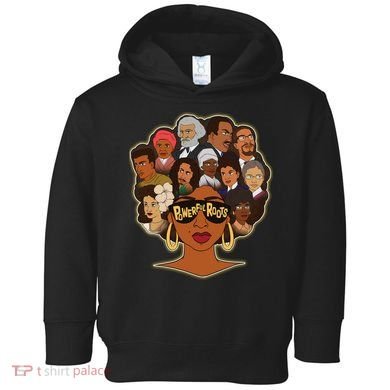 Black History I Love My Powerful Roots Toddler Hoodie