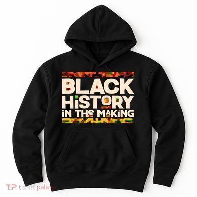 Black History In The Making Hoodie