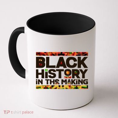 Black History In The Making Coffee Mug