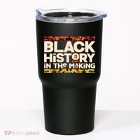 Black History In The Making Tumbler thumb 0