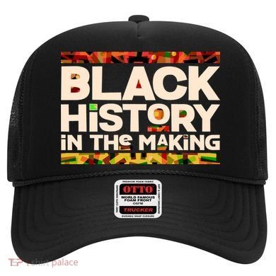 Black History In The Making Hat