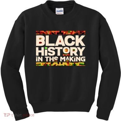 Black History In The Making Kids Sweatshirt