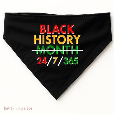 Black History Is 24/7/365 More Than A Month USA-Made Doggie Bandana