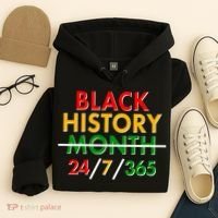 Black History Is 24/7/365 More Than A Month Hoodie thumb 4