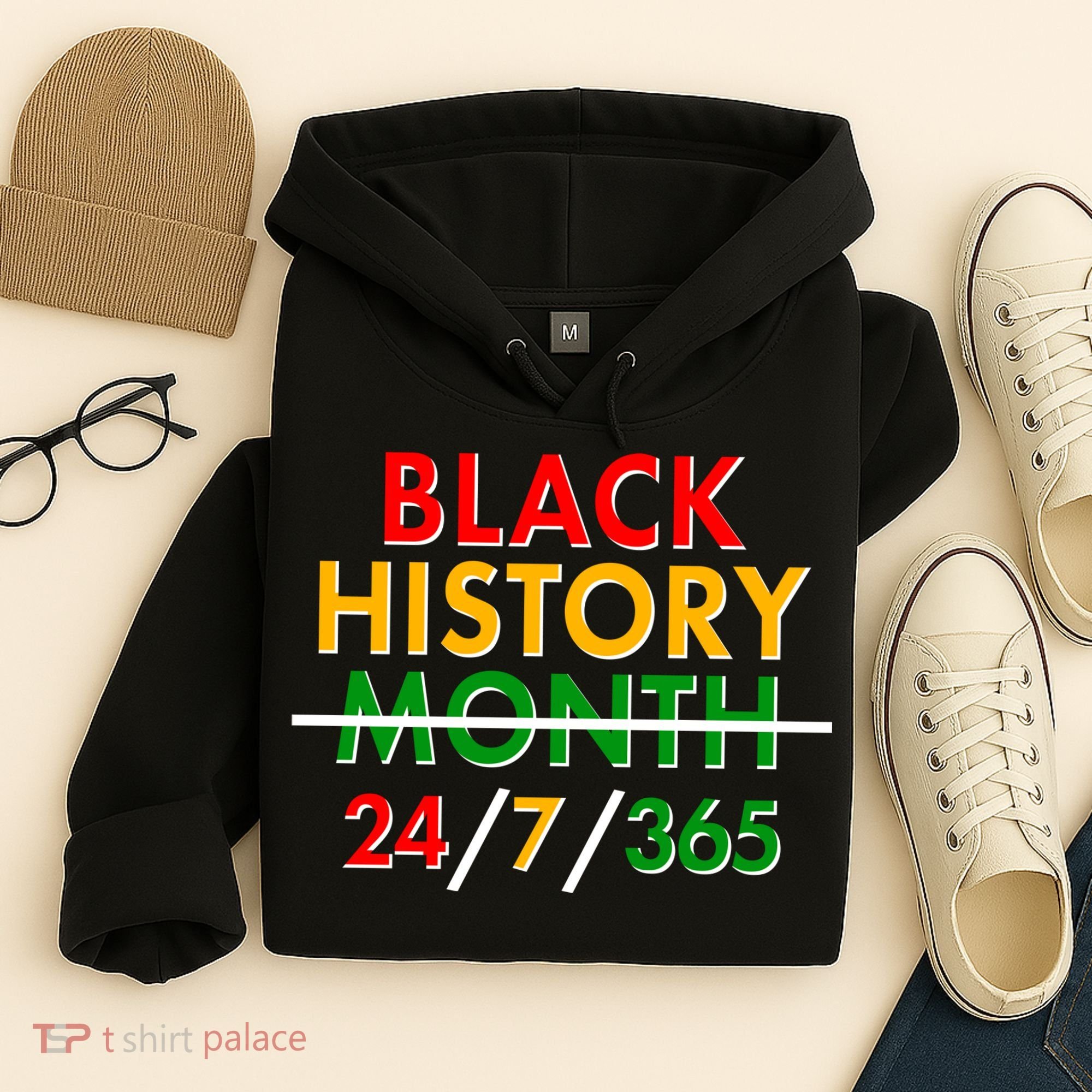 Black History Is 24/7/365 More Than A Month Hoodie