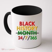 Black History Is 24/7/365 More Than A Month Coffee Mug thumb 0
