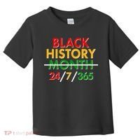 Black History Is 24/7/365 More Than A Month Toddler T-Shirt thumb 0