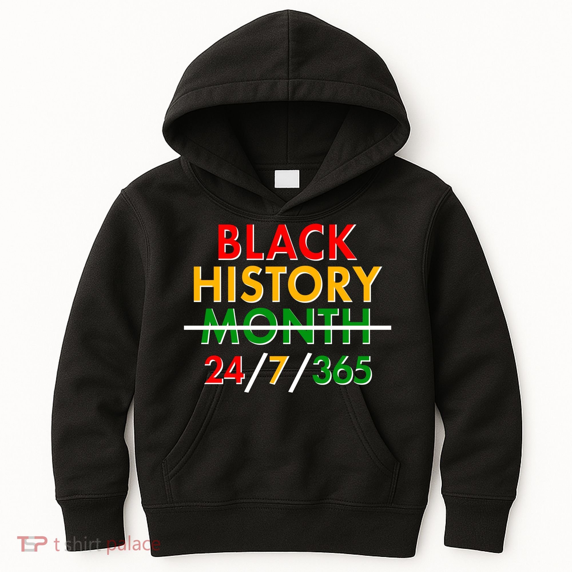 Black History Is 24/7/365 More Than A Month Kids Hoodie