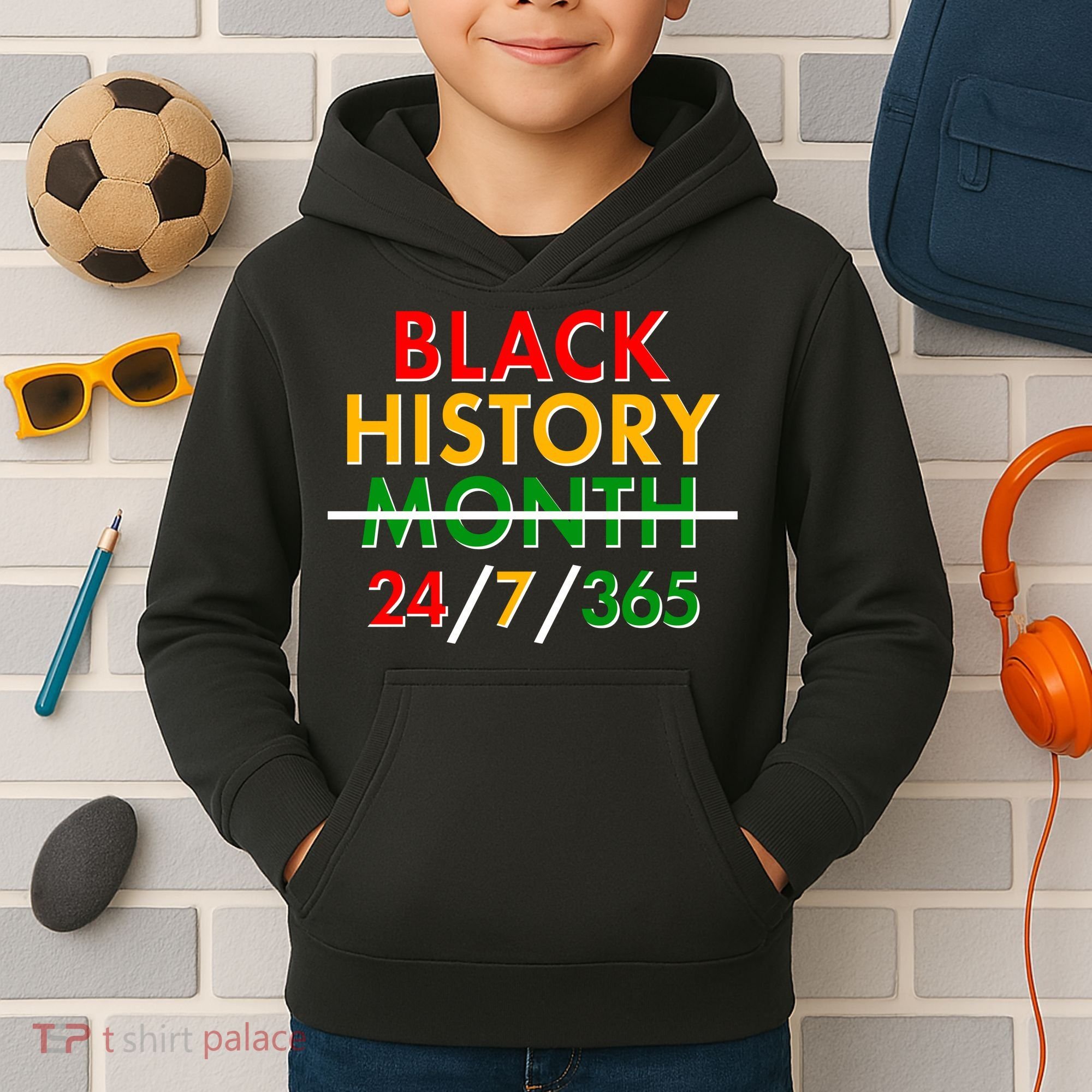 Black History Is 24/7/365 More Than A Month Kids Hoodie