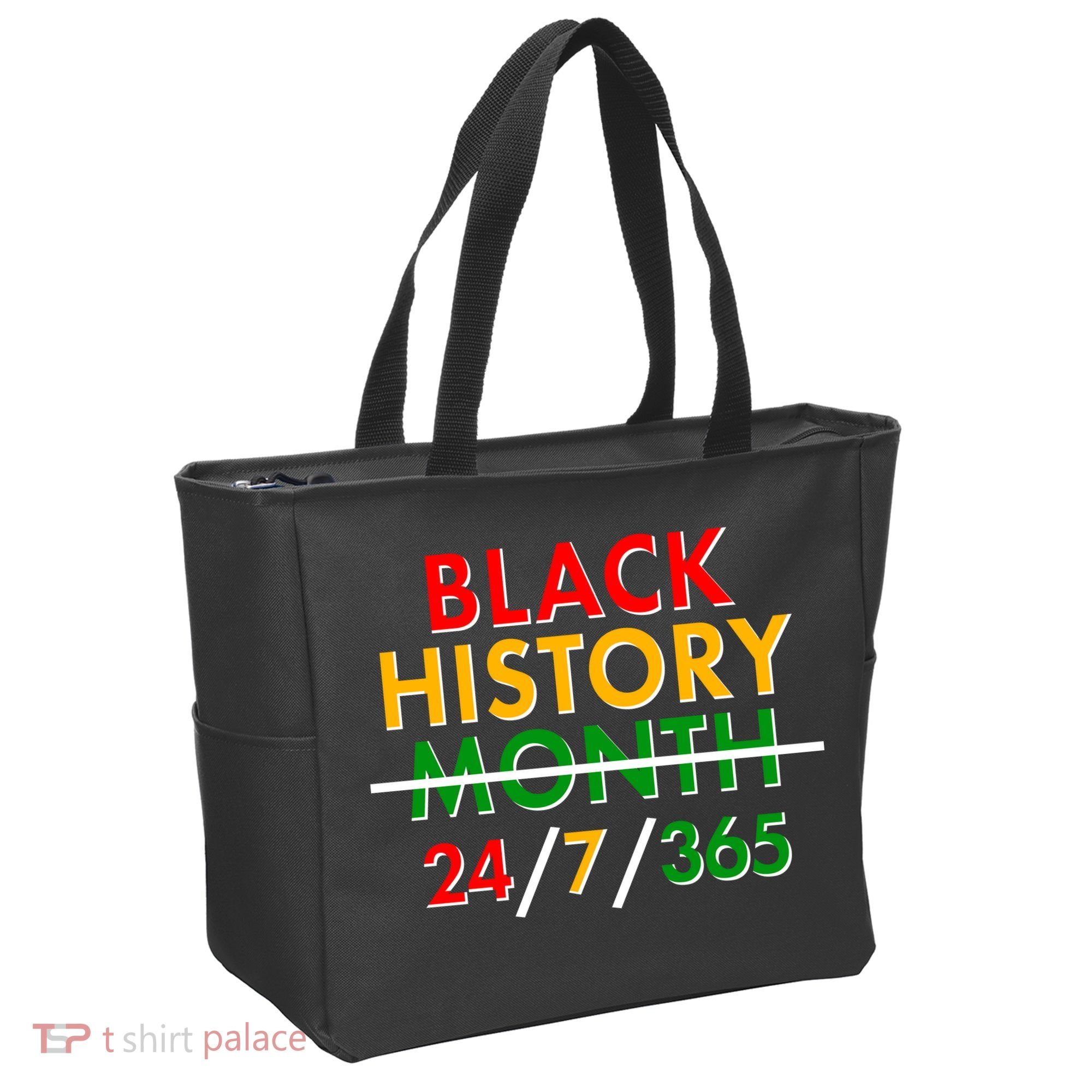 Black History Is 24/7/365 More Than A Month Tote Bag
