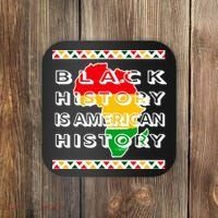 Black History Is American History Coaster thumb 0