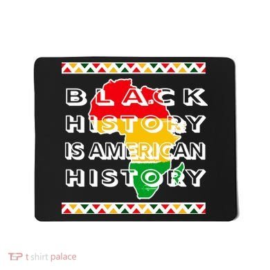 Black History Is American History Mousepad