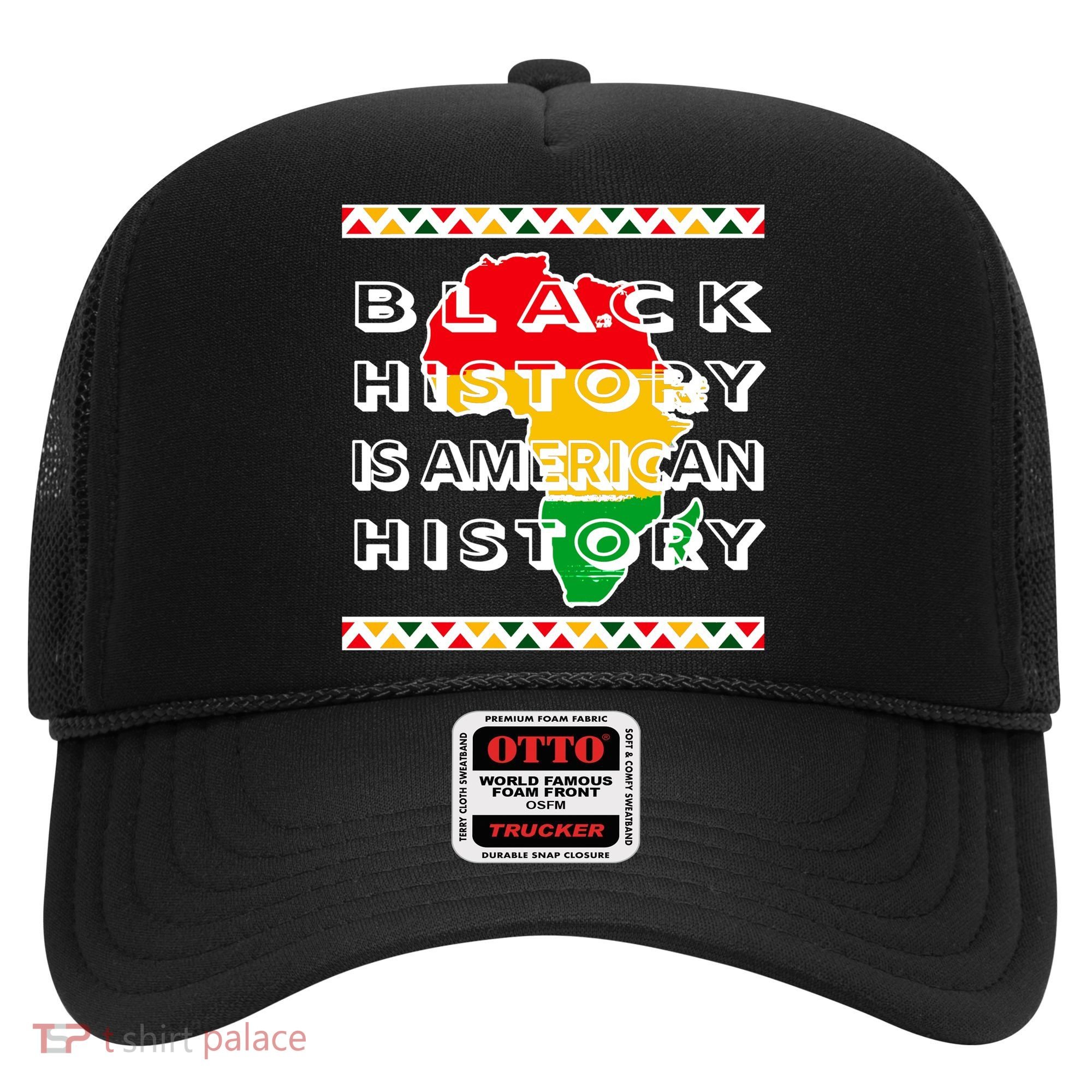 Black History Is American History Hat