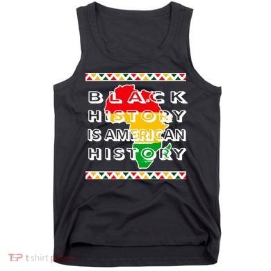 Black History Is American History Tank Top