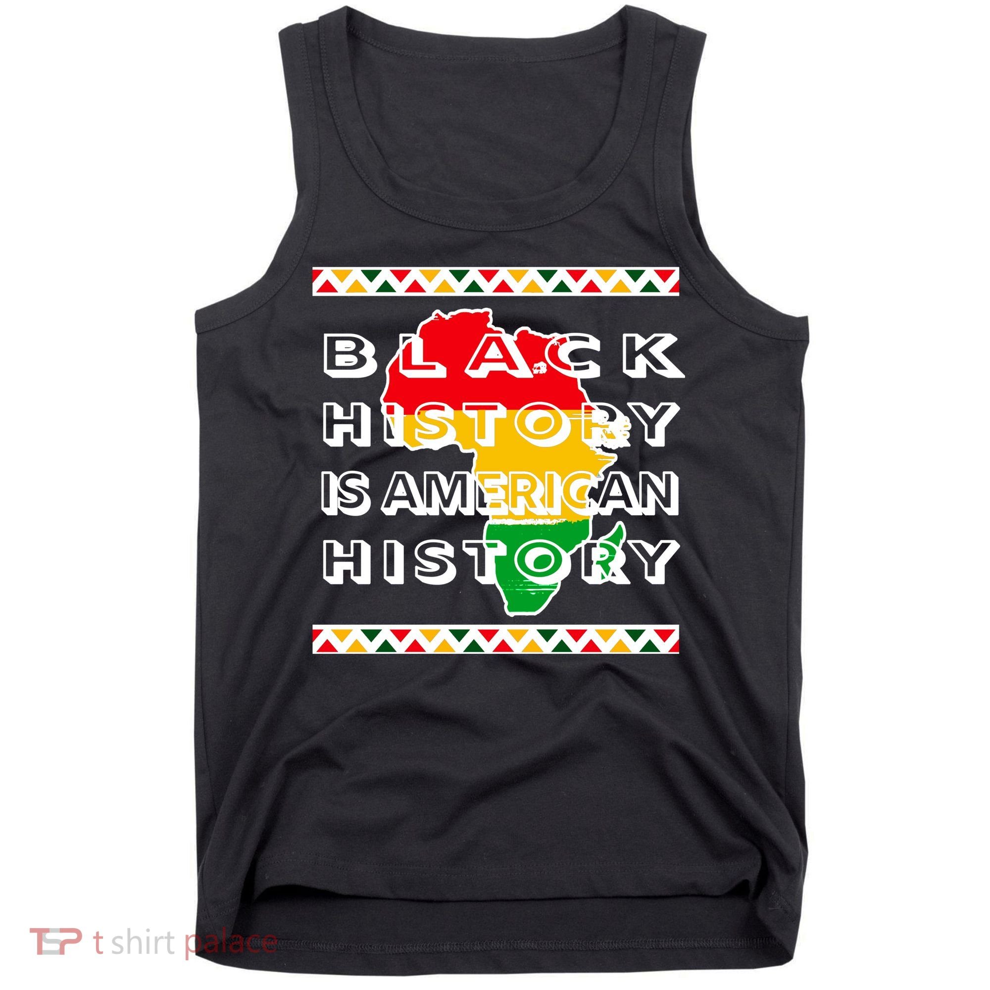 Black History Is American History Tank Top