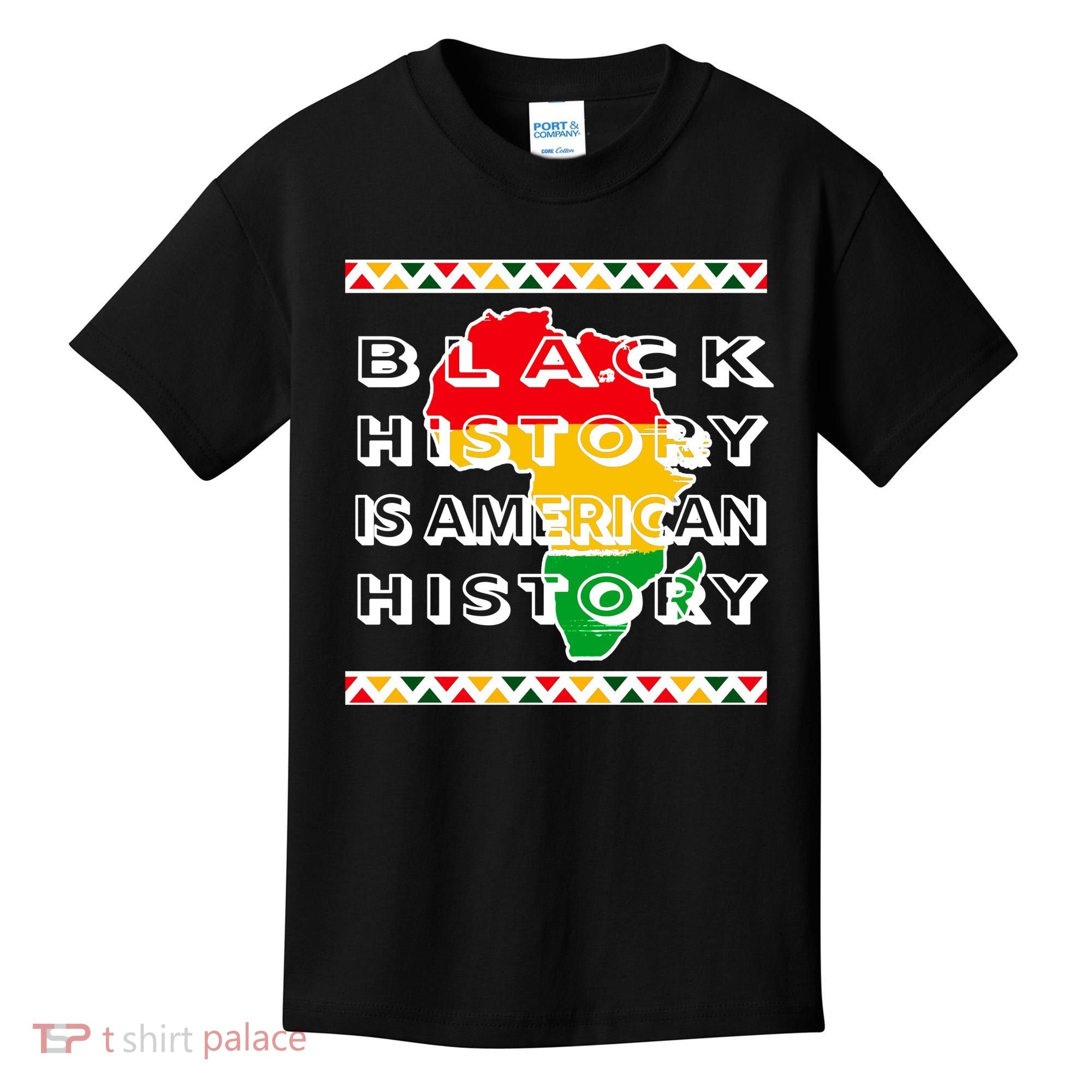 Black History Is American History Kids T-Shirt