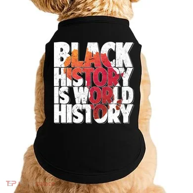 Black History Is World History Doggie Tank