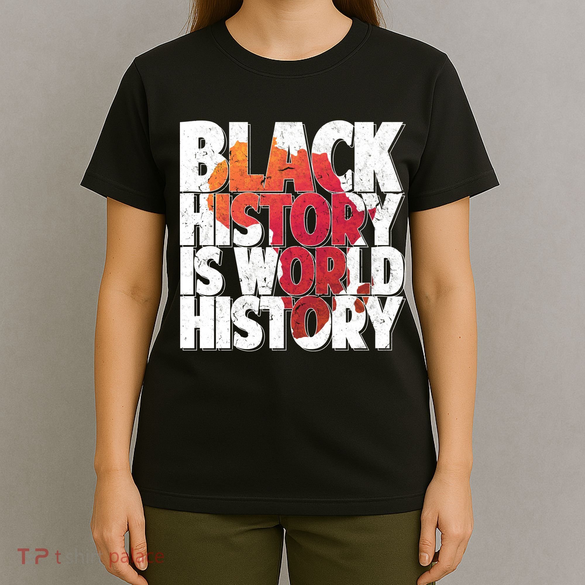 Black History Is World History T-Shirt