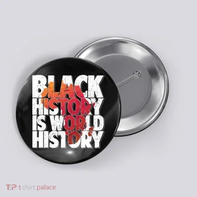 Black History Is World History Button