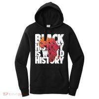 Black History Is World History Women's Hoodie thumb 0