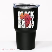 Black History Is World History Tumbler thumb 0