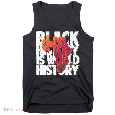 Black History Is World History Tank Top