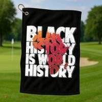Black History Is World History Golf Towel thumb 1