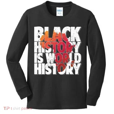 Black History Is World History Kids Long Sleeve Shirt