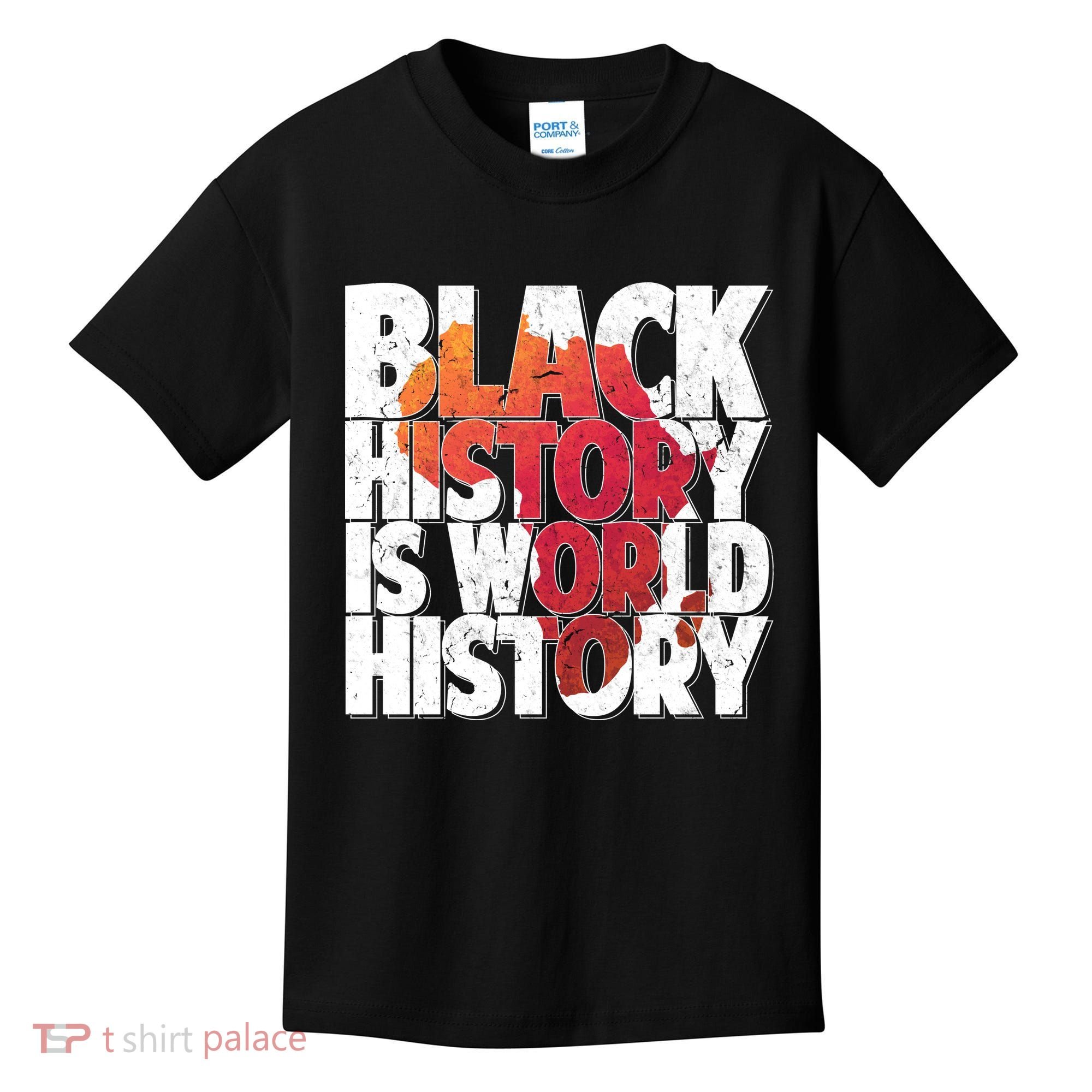 Black History Is World History Kids T-Shirt