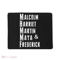 Black History Malcolm Harriet Martin Maya & Frederick  Mousepad thumb 0