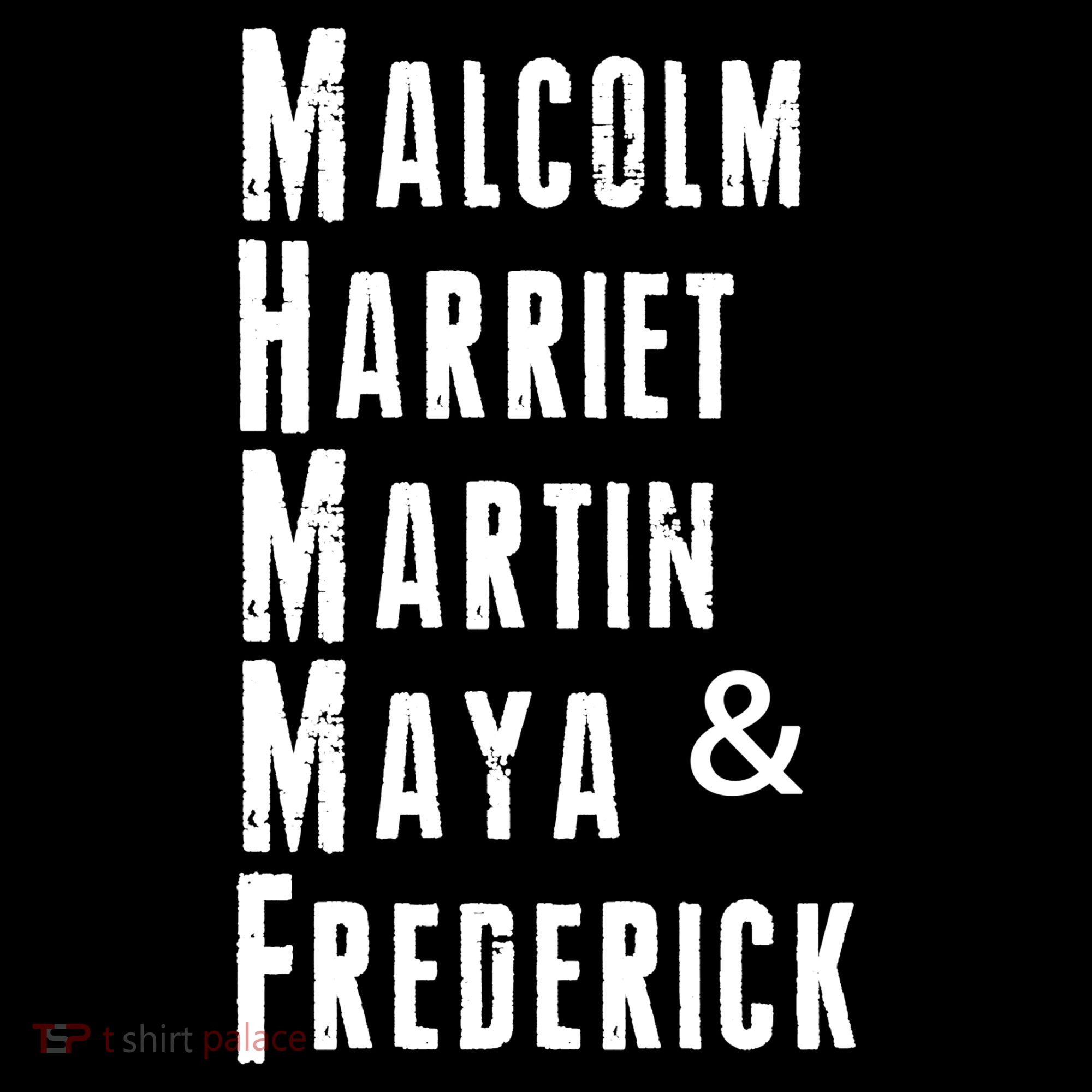 Black History Malcolm Harriet Martin Maya & Frederick  Toddler T-Shirt