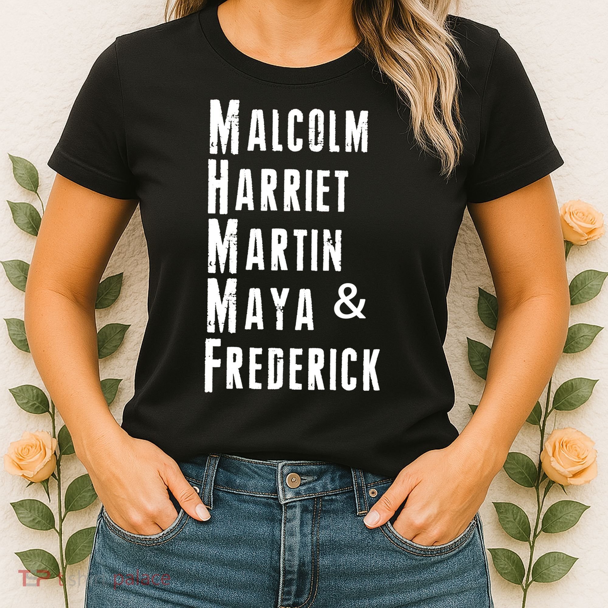 Black History Malcolm Harriet Martin Maya & Frederick  Women's T-Shirt