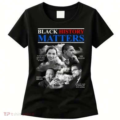 Black History Matters Women's T-Shirt