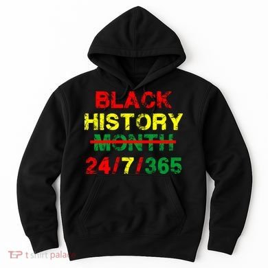 Black History Month 24/7/365 African Melanin Hoodie
