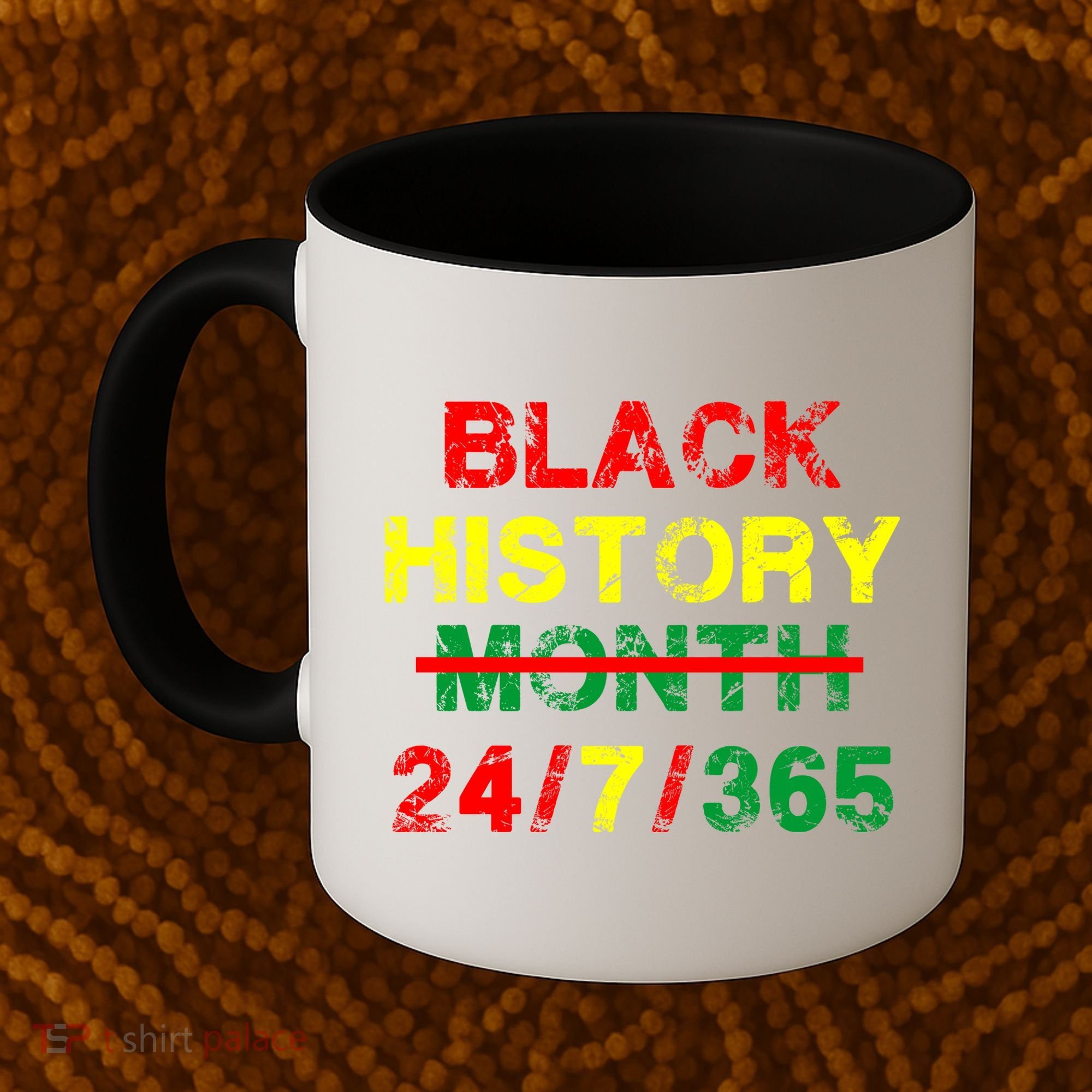 Black History Month 24/7/365 African Melanin Coffee Mug
