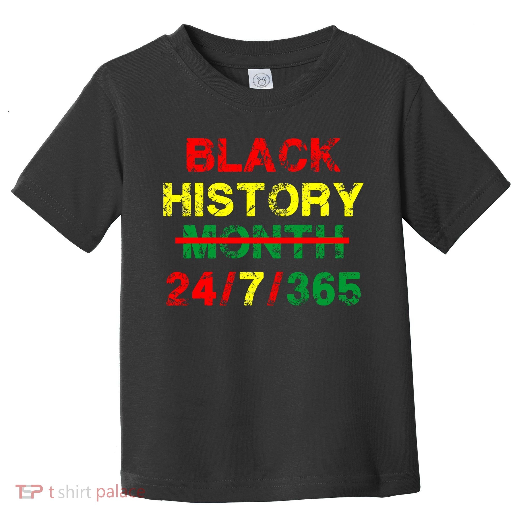 Black History Month 24/7/365 African Melanin Toddler T-Shirt