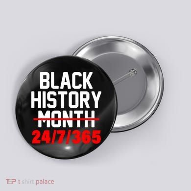 Black History Month All Year Button