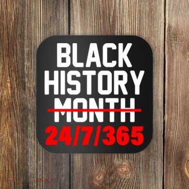 Black History Month All Year Coaster