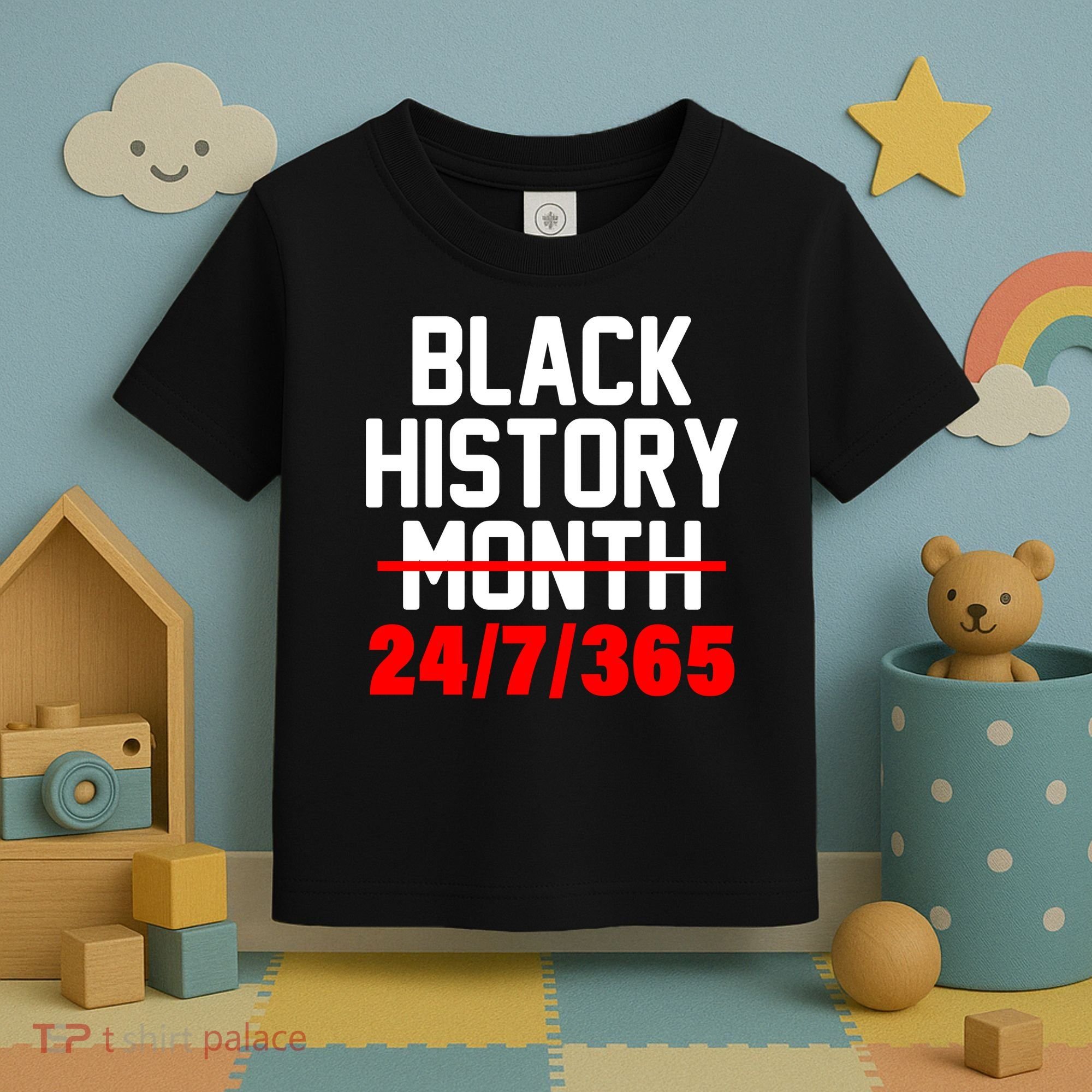 Black History Month All Year Toddler T-Shirt