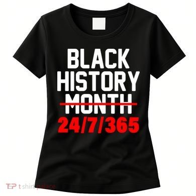 Black History Month All Year Women's T-Shirt