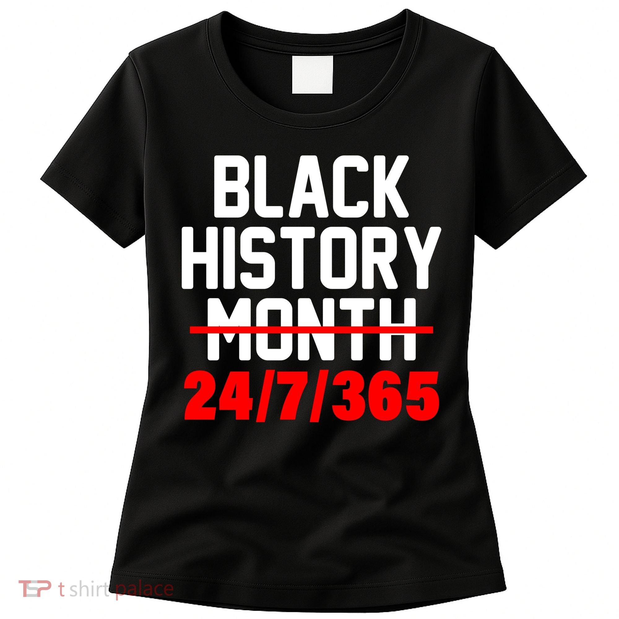 Black History Month All Year Women's T-Shirt