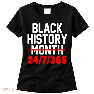 Black History Month All Year Women's T-Shirt